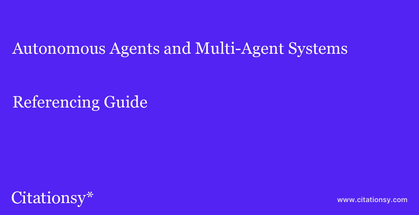 cite Autonomous Agents and Multi-Agent Systems  — Referencing Guide